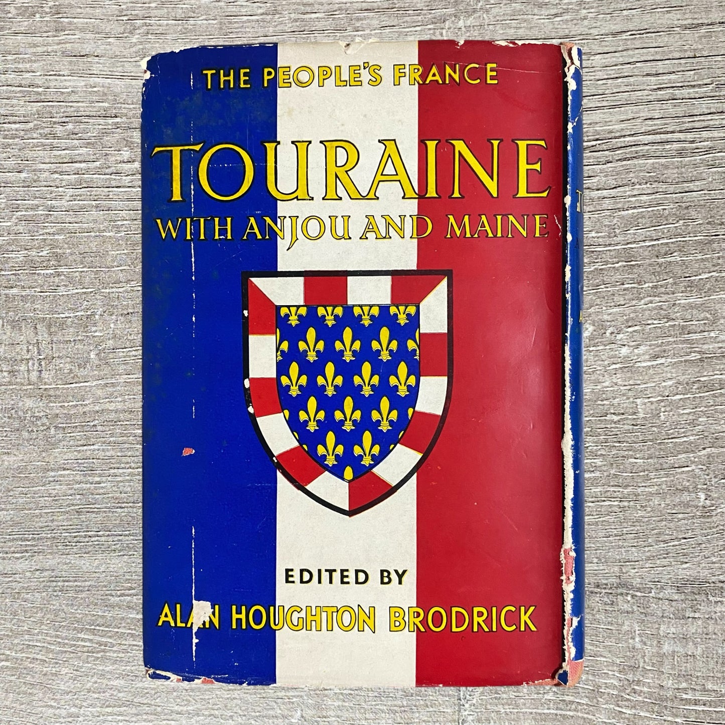 Vintage Touraine With Anjou And Maine Edited By Alan Houghton Brodrick Hardback