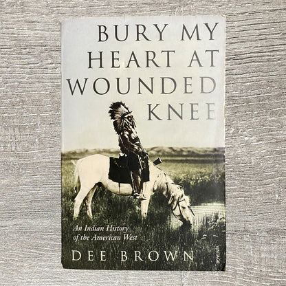 Bury My Heart At Wounded Knee Indian American West Dee Brown 1991 Paperback