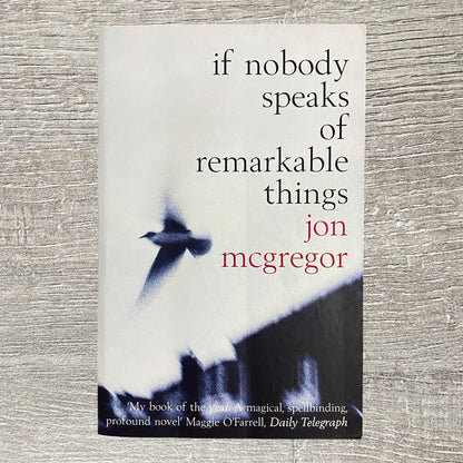 If Nobody Speaks Of Remarkable Things By Jon McGregor Novel 2003 Paperback Book