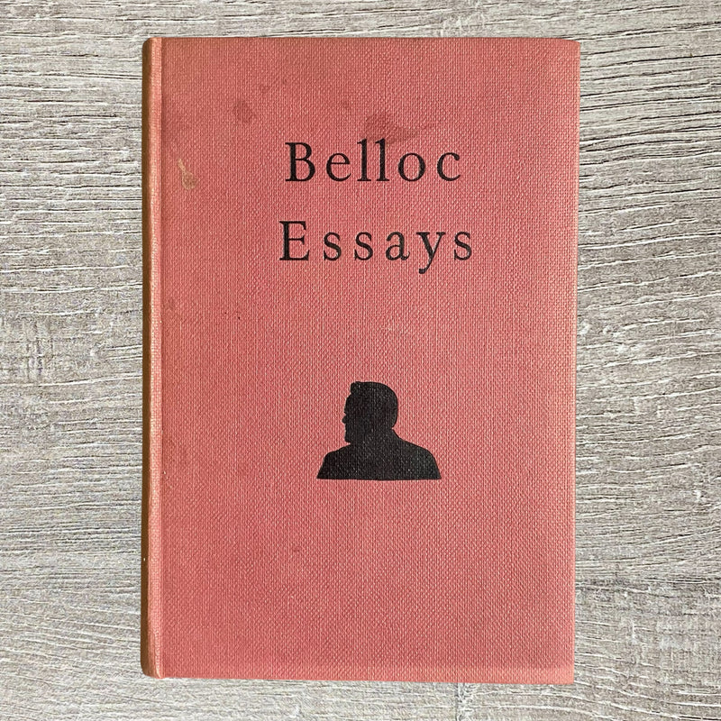 Vintage Belloc Essays By Hilaire Belloc Methuen’s Classics 1955 Hardcover Book