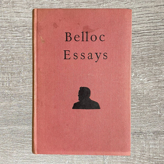 Vintage Belloc Essays By Hilaire Belloc Methuen’s Classics 1955 Hardcover Book