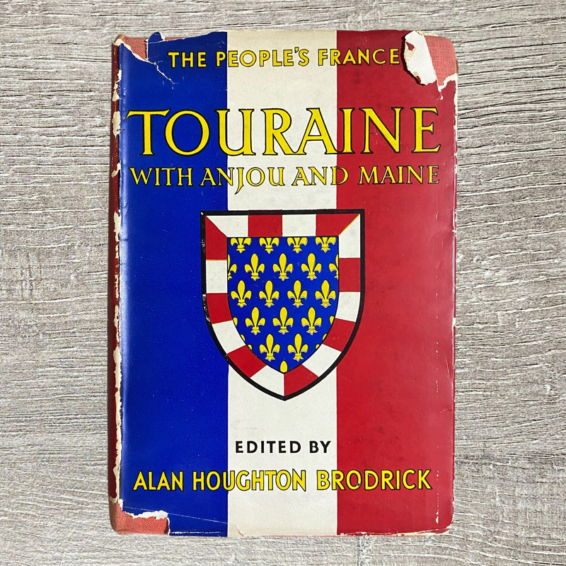 Vintage Touraine With Anjou And Maine Edited By Alan Houghton Brodrick Hardback
