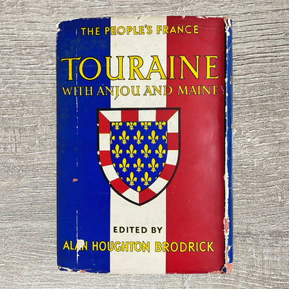 Vintage Touraine With Anjou And Maine Edited By Alan Houghton Brodrick Hardback