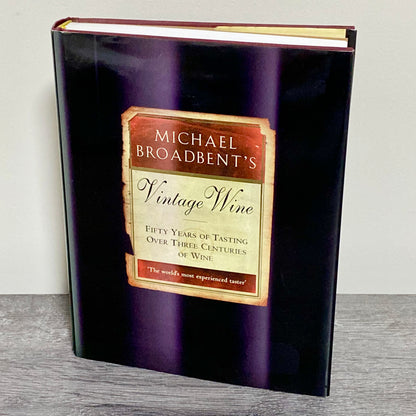 Michael Broadbent's Vintage Wine Hardcover Fifty Years Of Tasting Signed Rare